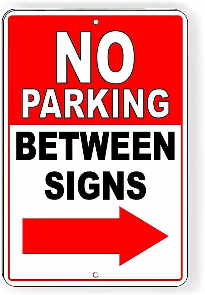 No Parking Between Signs Arrow Right Metal Sign 12