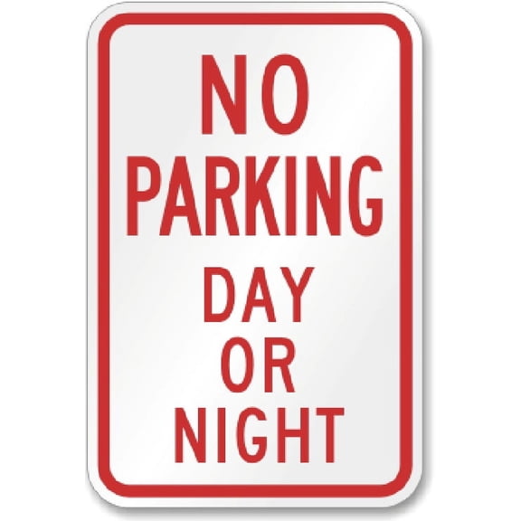 No Parking Day Or Night Metal Aluminum Sign Weatherproof Size: 16 x 12 Inch