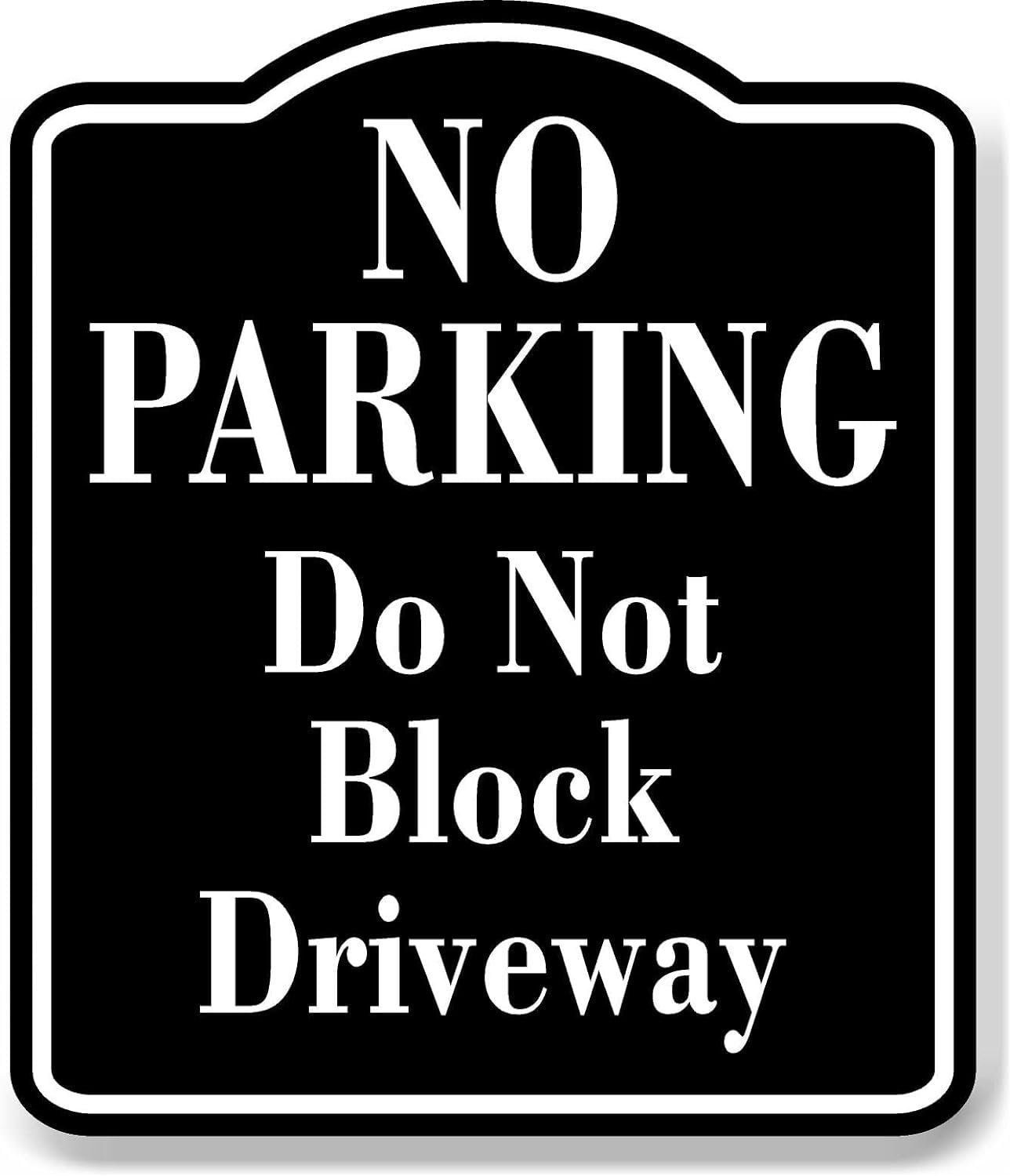 No Parking Do Not Block Driveway BLACK Aluminum Composite Sign, 15"x18 ...