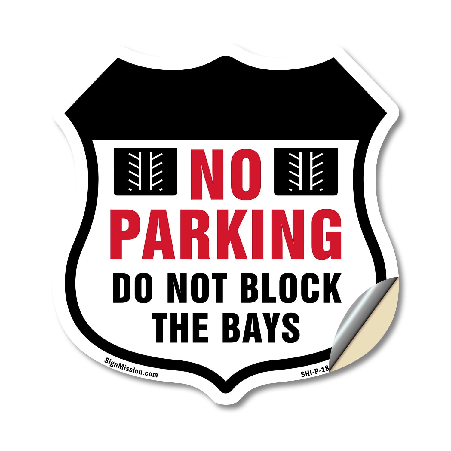 No Parking Do Not Block The Bays 12 inch X 12 inch Shield Shaped Heavy ...