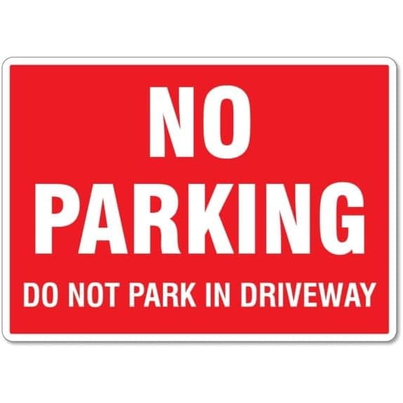 No Parking, Do Not Park In Driveway Sign Metal Sign 8 x 12 Inches – Clear Signage for Walls, Fences