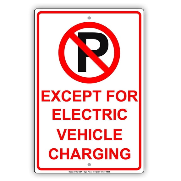 No Parking Except For Electric Vehicle Charging With Graphic Restriction Alert Caution Warning Aluminum Metal Sign 12"x18" Plate