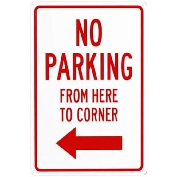 No Parking From Here To Corner With Left Arrow Metal Warning Signs, Cautions Tin Sign, Posted Signs for Street Business Wall Decor 8 x 12 Inch
