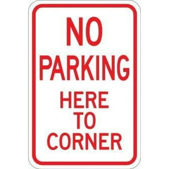 No Parking Here To Corner Parking Signs Metal - Caution Safety Warning Security Signs Indoor & Outdoor Size: 8 x 12 inch