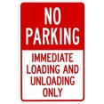 thumbnail image 1 of No Parking Immediate Loading And Unloading Only Sign - 8"x12", Metal Security Decor for Home, Business, Yard, Garden, 1 of 6