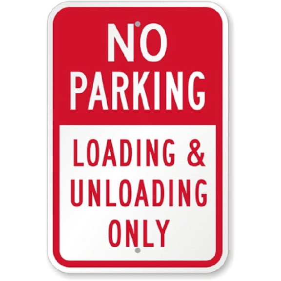 No Parking Loading Unloading Metal Aluminum Sign Weatherproof Size: 8 x 12 Inch