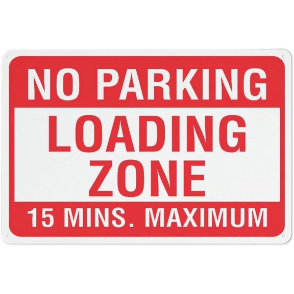 No Parking Loading Zone 15 Mins Max Sign For House 8"x12" Yard Sign, Premium Aluminum, Sun-Proof, Rust-Free