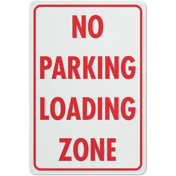No Parking Loading Zone Sign 12X8 Inches Metal Aluminum Signs, Weather Resistant, Weatherproof, Indoor Or Outdoor