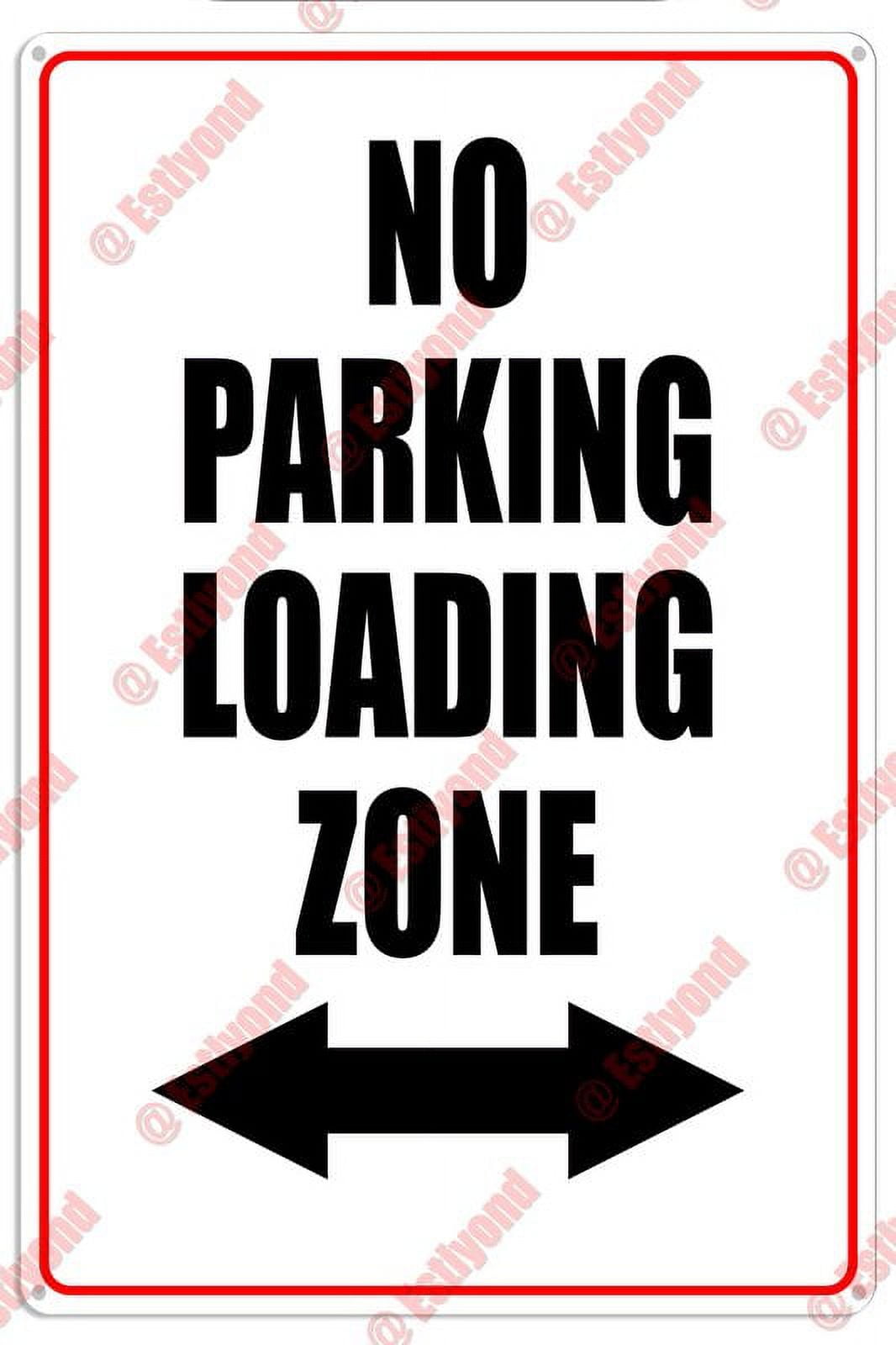 No Parking Loading Zone With Double Arrow Caution Warning Aluminum ...