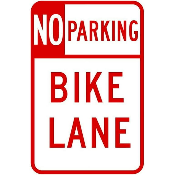 No Parking Logo Bike Lane Sign - 12 x 18 Road Sign - 3M High Intensity Prismatic Reflective Sheeting - A Real Sign - 10 Years 3M Warranty.