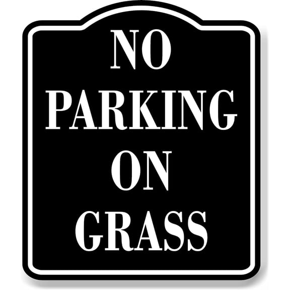 No Parking On Grass BLACK Aluminum Composite Sign, 15"x18"