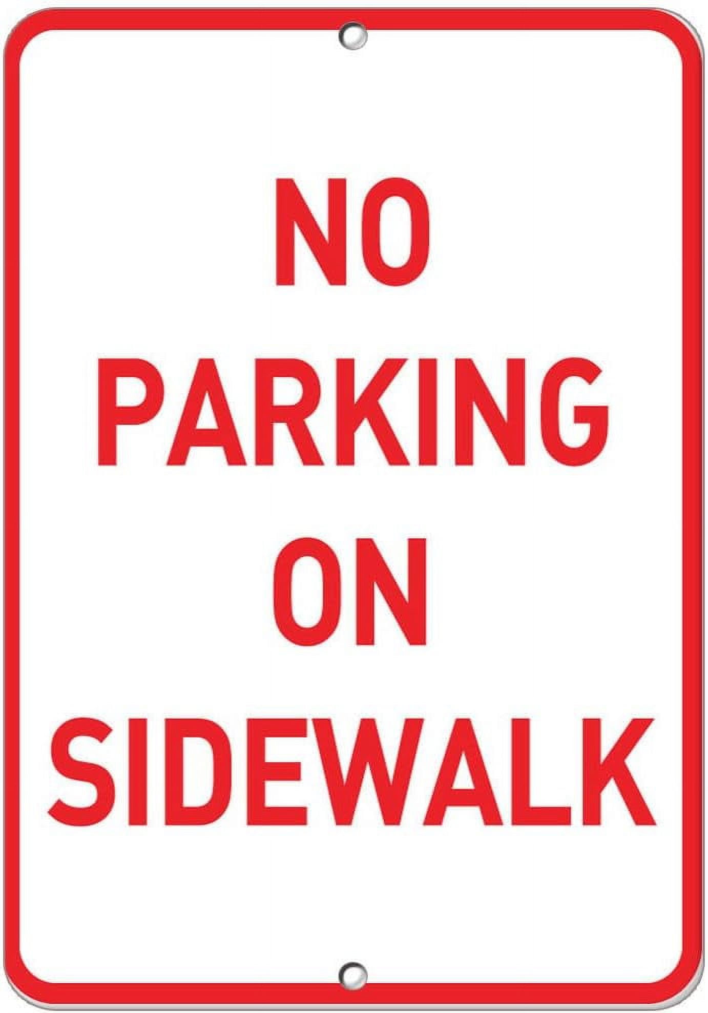 No Parking On Sidewalk Parking Sign Safety Signs Warning Sign 8X12 Inches - Walmart.com