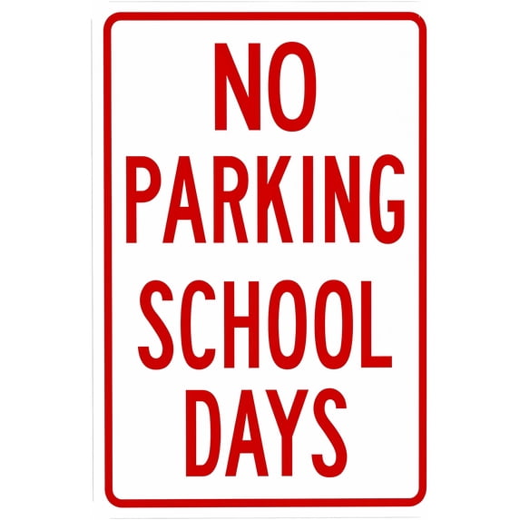 No Parking School Days Warning Sign - 8"x12", Security Metal Decor for Business, Office, Home, Street, Road