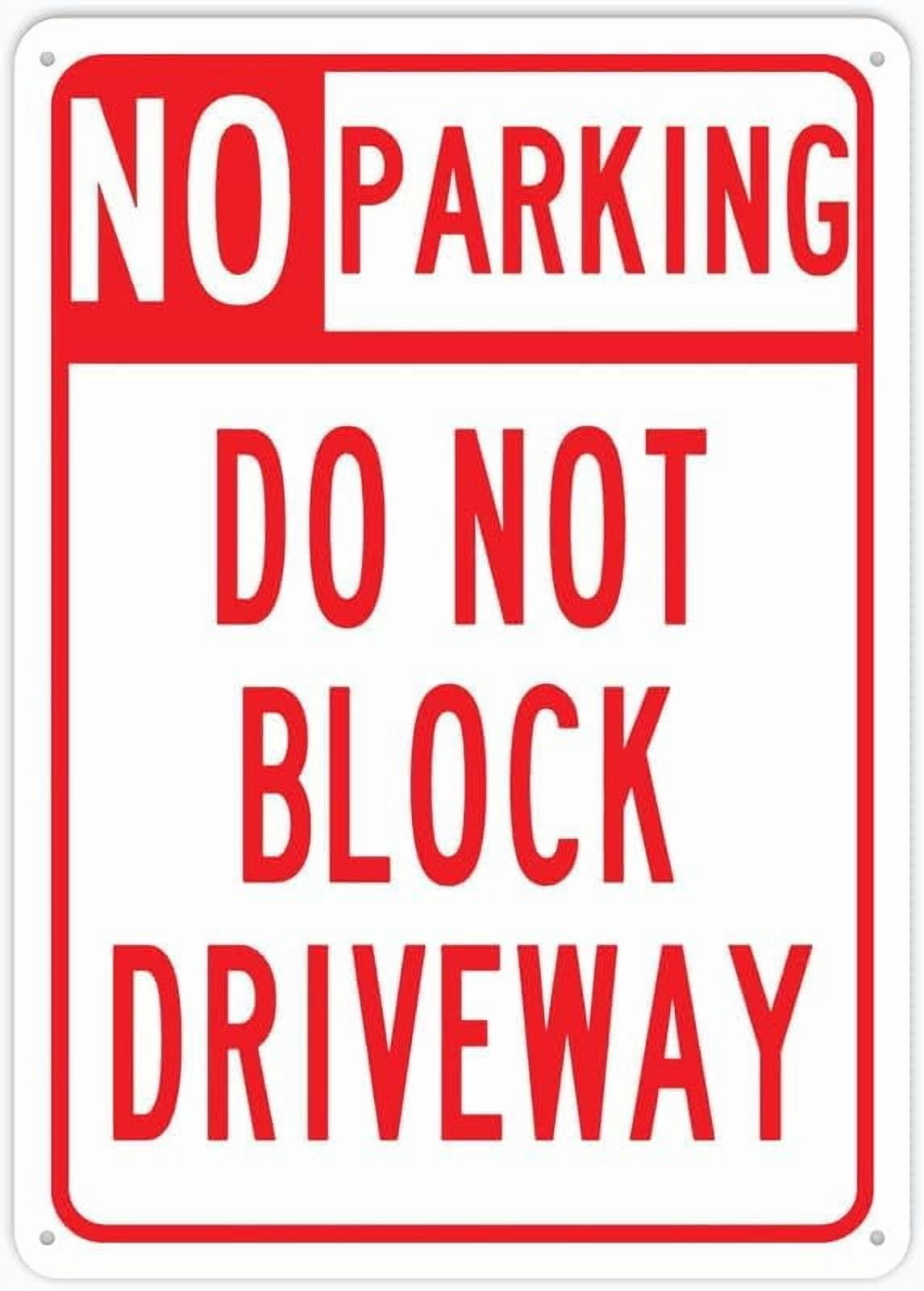 No Parking Sign Do Not Block Driveway Sign Outdoor Uv Printed Rust Free ...