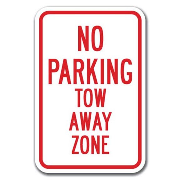 SignMission A-1218 No Parking Signs - Tow Away Zone 12 x 18 in. No Parking Tow Away Zone Heavy Gauge Aluminum Sign