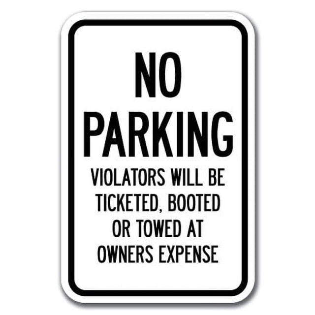 No Parking Violators Will Be Ticketed Booted Or Towed Sign 12" x 18 ...