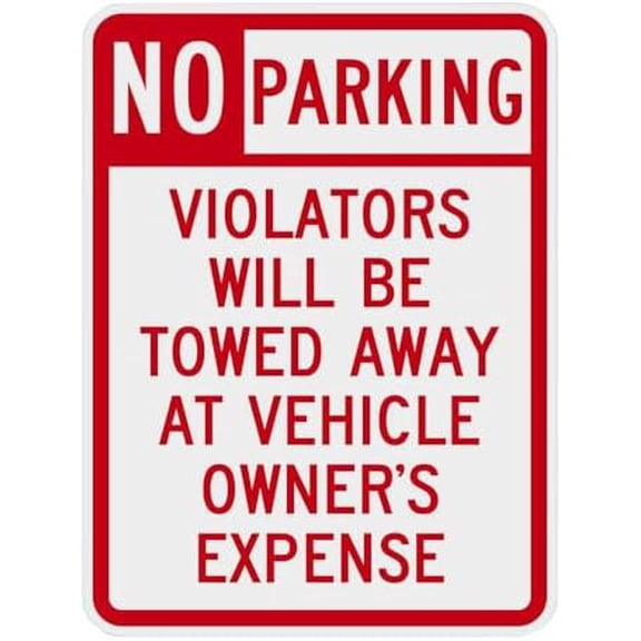 No Parking/Violators Will Be Towed Away At Vehicle Owner's Expense Safety Sign (ii) Metal Sign 8 x 12 Inches \u2013 Clear Signage for Walls, Fences