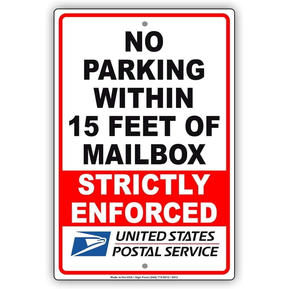 No Parking Within 15 Feet of Mailbox Strictly Enforced Notice Caution Warning Metal Aluminum Sign 8x12