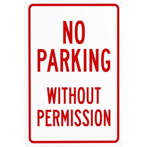 No Parking Without Permission Metal Warning Signs, Cautions Security Tin Sign, Safety Posted Signs for Street Business Wall Decor 8 x 12 Inch