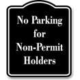 thumbnail image 1 of No Parking for Non-Permit Holders BLACK Aluminum Composite Sign 15''x18'', 1 of 9