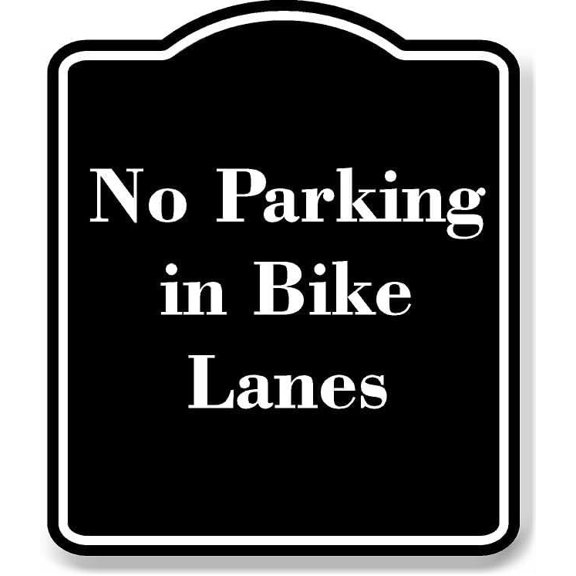 No Parking in Bike Lanes BLACK Aluminum Composite Sign 20''x24''