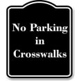 thumbnail image 1 of No Parking in Crosswalks BLACK Aluminum Composite Sign 15''x18'', 1 of 8