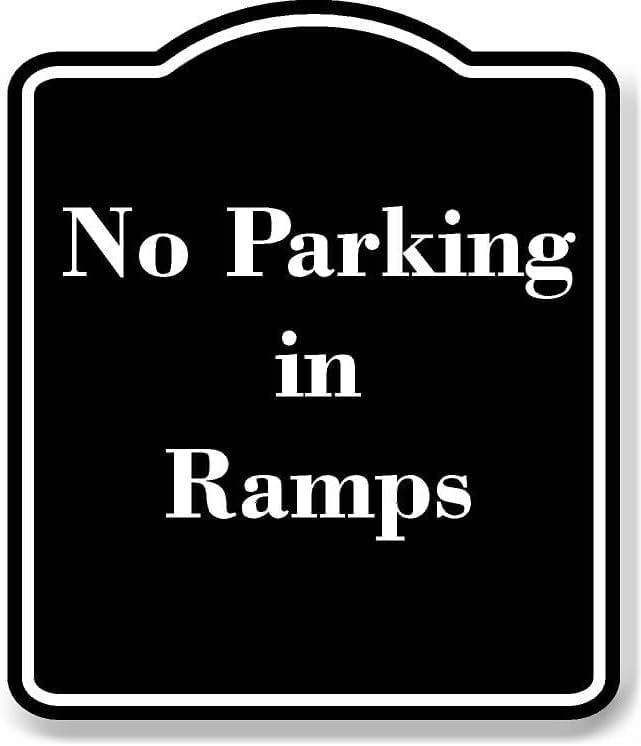 No Parking in Ramps BLACK Aluminum Composite Sign 15''x18'' - Walmart.com
