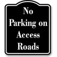 thumbnail image 1 of No Parking on Access Roads BLACK Aluminum Composite Sign 15''x18'', 1 of 9