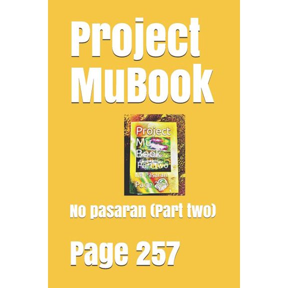 Project MuBook: No pasaran Part two Paperback 1072065851 9781072065852 Page 257