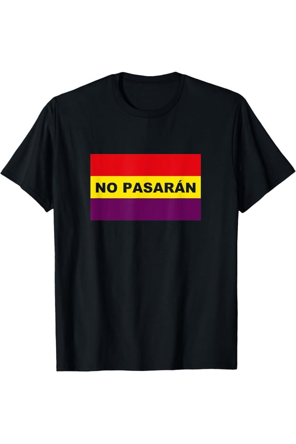 No Pasaran Spain Republic Flag Republica Espana T-Shirt
