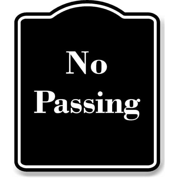 No Passing BLACK Aluminum Composite Sign 15''x18''