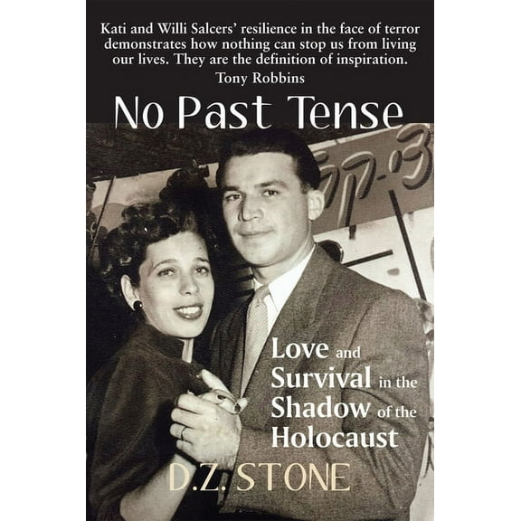 No Past Tense: Love and Survival in the Shadow of the Holocaust, (Paperback)