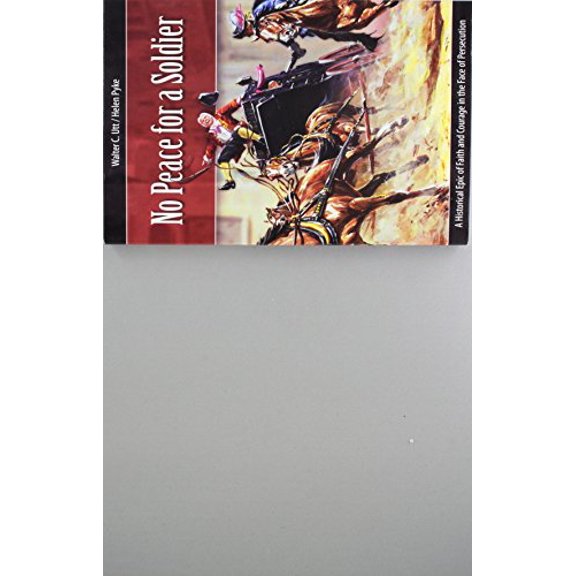 Pre-Owned No Peace for a Soldier: A Historical Epic of Faith and Courage in the Face of Persecution (Paperback) 0816321728 9780816321728
