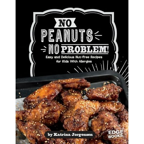 Pre-Owned No Peanuts, No Problem!: Easy and Delicious Nut-Free Recipes for Kids with Allergies (Hardcover) 1491480548 9781491480540