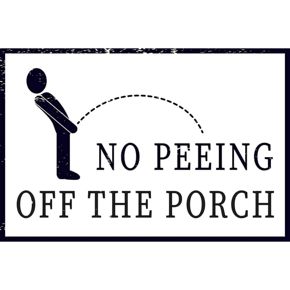 No Peeing Off The Porch 12" x 8" Funny Tin Sign Home Decor