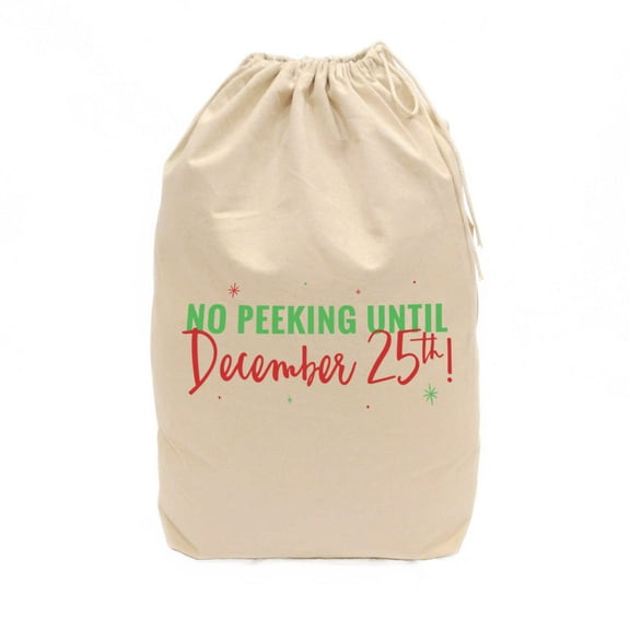 No Peeking Until December 25th Christmas Santa Sack