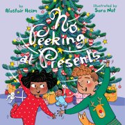 No Peeking at Presents A Christmas Holiday Book for Kids, Hardcover