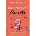 thumbnail image 1 of No Perfect Parents: Ditch Expectations, Embrace Reality, and Discover the One Secret That Will Change Your Parenting, (Hardcover), 1 of 1