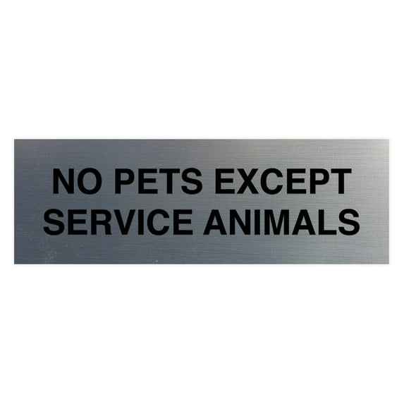 No Pets Except Service Animals Sign - Large (Brushed Silver)