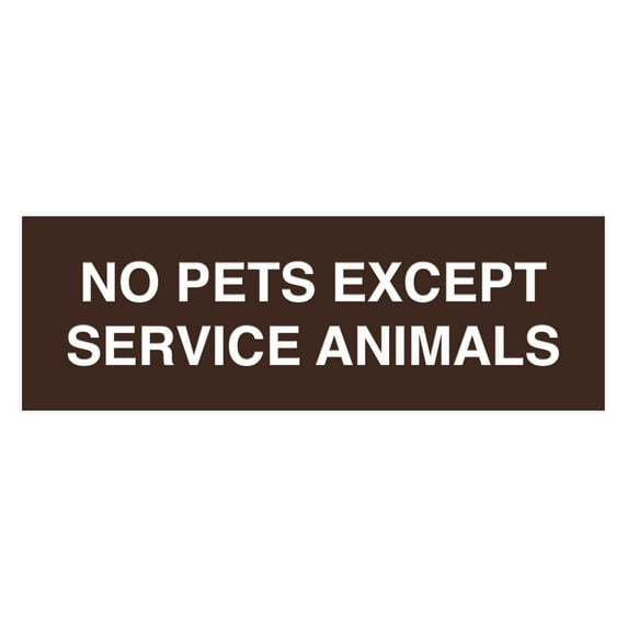 No Pets Except Service Animals Sign - Large (Dark Brown)