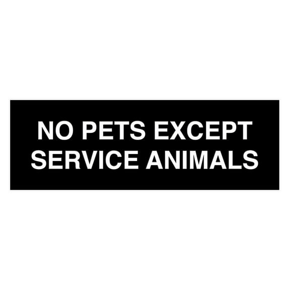 No Pets Except Service Animals Sign - Small (Black-White)