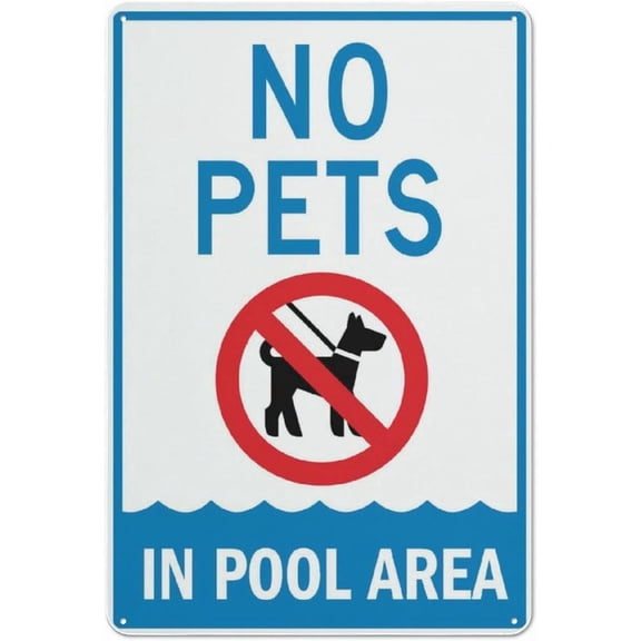 No Pets In Pool Area Sign 8"x12"ch Rust Free Aluminum Easy To Read & Sturdy Keep Out Outdoor Metal Signs For Home Farm Yard
