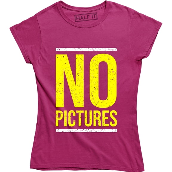 No Pictures Introvert Sarcastic Privacy Funny Antisocial Women's T-Shirt