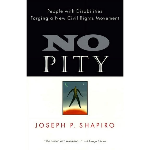 No Pity: People with Disabilities Forging a New Civil Rights Movement, (Paperback)
