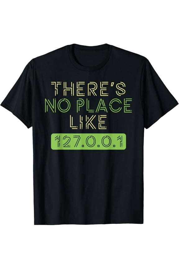 No Place Like Home 127001 IP Shirt Programmer Coder Gift T-ShirtMen and women, Black T-shirt, size: Extra large