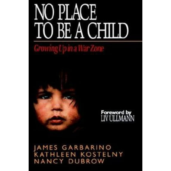 Pre-Owned No Place to Be a Child: Growing Up in a War Zone (Paperback) 0787943754 9780787943752