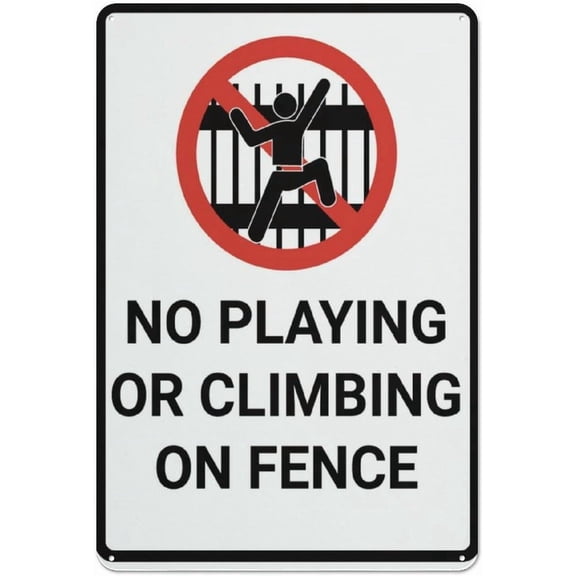 No Playing Or Climbing On Fence With Icon Metal Sign 8"x12" Rust Free Aluminum - Indoor Outdoor Use for Fence Yard, Fence Safety Sign