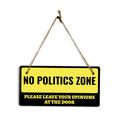 thumbnail image 1 of No Politics Zone Please Leave Your Opinions At The Door 5x10 Hanging Wall or Door Sign | Decorative Household Signs for American Families, 1 of 7
