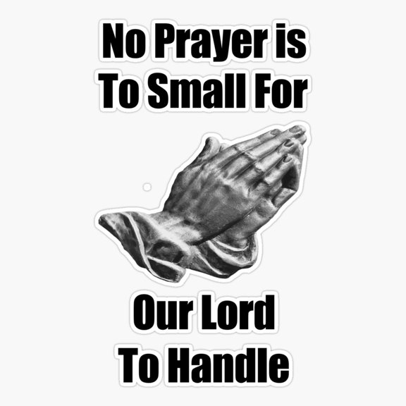 No Prayer Is Too Small Faith Sticker