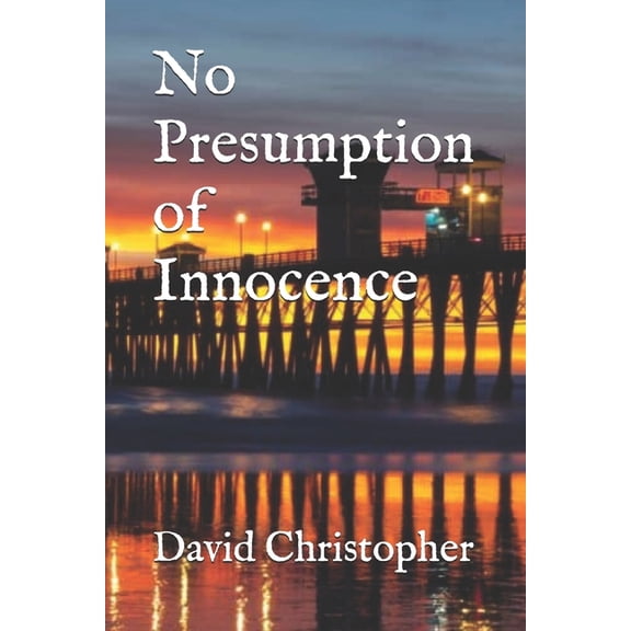 No Presumption of Innocence, (Paperback)